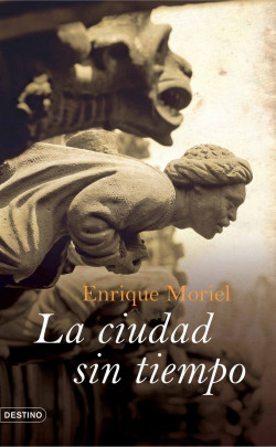 La ciudad sin tiempo de Enrique MorielEnrique Moriel