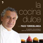 La cocina dulce de Paco Torreblanca
