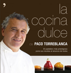 La cocina dulce de Paco Torreblanca