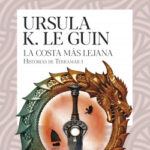 La costa más lejana (Historias de Terramar 3) de Ursula K. Le Guin