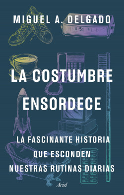 La costumbre ensordece de Miguel A. Delgado