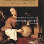 La crisis de la Monarquía de Pablo Fernández Albaladejo