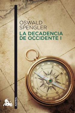 La decadencia de Occidente I de Oswald Spengler