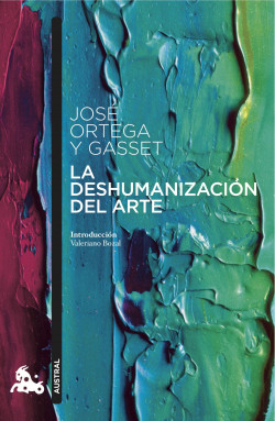 La deshumanización del arte de José Ortega y Gasset