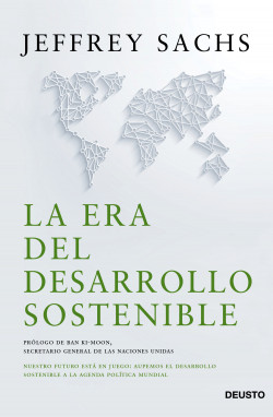 La era del desarrollo sostenible de Jeffrey D. Sachs
