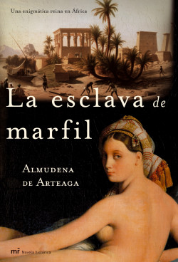 La esclava de marfil de Almudena de Arteaga