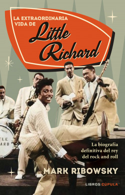 La extraordinaria vida de Little Richard de