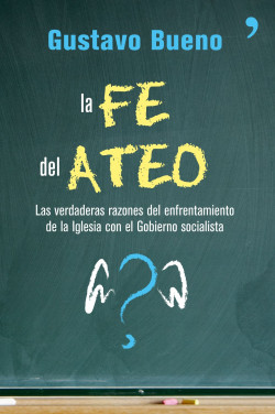 La fe del ateo de Gustavo Bueno