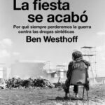 La fiesta se acabó de Ben Westhoff