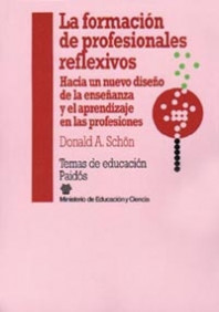 La formación de profesionales reflexivos de Donald A. Schön