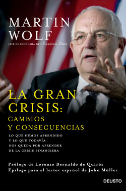 La gran crisis: cambios y consecuencias de Martin Wolf