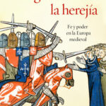 La guerra contra la herejía de R. I. Moore