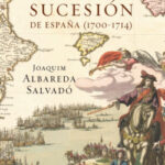 La guerra de Sucesión en España (1700-1714) de Joaquim Albareda Salvadó