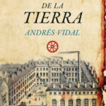 La herencia de la tierra de Andrés Vidal