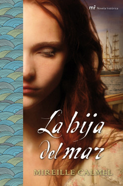 La hija del mar de Mireille Calmel