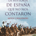 La historia de España que no nos contaron de José María Carrascal
