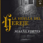 La huella del hereje de Susana FortesSusana Fortes
