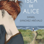 La isla de Alice de Daniel Sánchez Arévalo