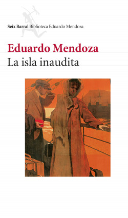 La isla inaudita de Eduardo MendozaEduardo Mendoza