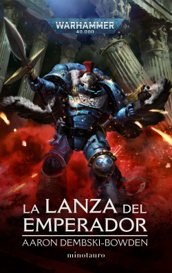 La lanza del Emperador de Aaron Dembski-Bowden