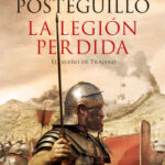 La legión perdida de Santiago Posteguillo