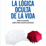 La lógica oculta de la vida de Tim Harford