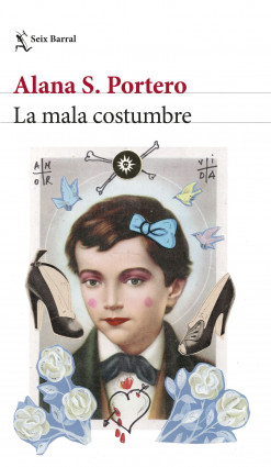La mala costumbre de Alana S. PorteroAlana S. Portero