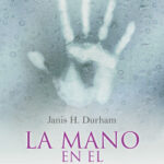La mano en el espejo de Janis H. Durham