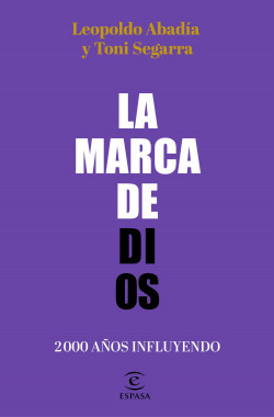 La marca de Dios de Leopoldo AbadíaToni Segarra