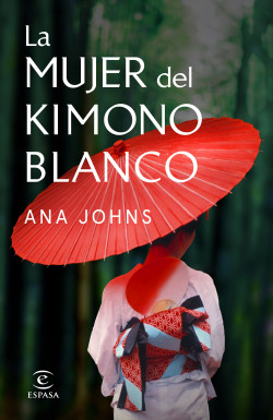La mujer del kimono blanco de Ana Johns