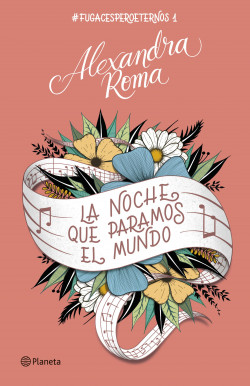 La noche que paramos el mundo de Alexandra Roma