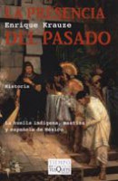 La presencia del pasado de Enrique Krauze