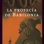 La profecía de Babilonia de Greg Dinallo