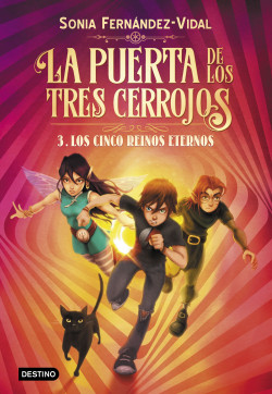 La puerta de los tres cerrojos 3. Los cinco reinos eternos de Sónia Fernández-Vidal