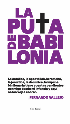 La puta de Babilonia de Fernando VallejoFernando Vallejo