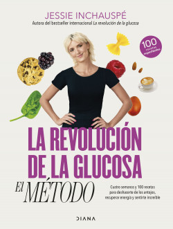 La revolución de la glucosa: el Método de Jessie Inchauspé