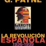 La revolución española (1936-1939) de Stanley G. Payne