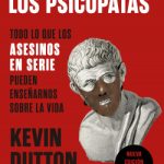 La sabiduría de los psicópatas de Kevin Dutton