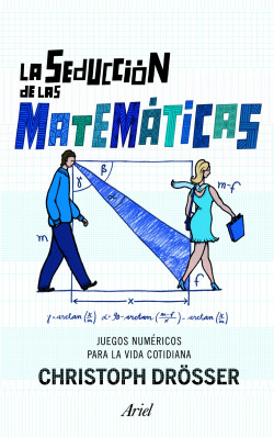 La seducción de las matemáticas de Christoph Drösser