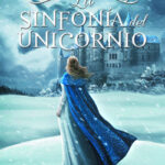 La sinfonía del unicornio nº 01/02 de Tiffany Calligaris