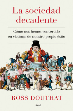 La sociedad decadente de Ross Douthat