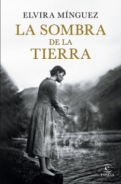 La sombra de la tierra de Elvira MínguezElvira Mínguez