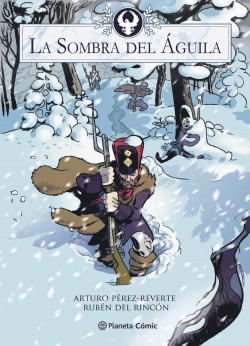 La sombra del águila (novela gráfica) de Arturo Pérez-ReverteRubén del Rincón