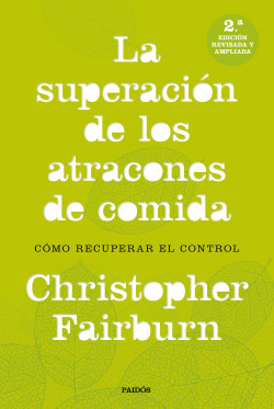 La superación de los atracones de comida de Christopher Fairburn