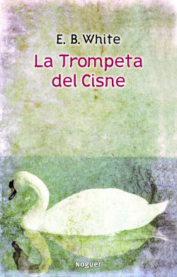 La trompeta del cisne de E. B. White
