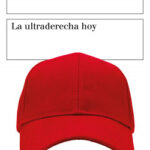 La ultraderecha hoy de