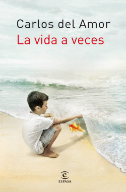 La vida a veces de Carlos del AmorCarlos del Amor