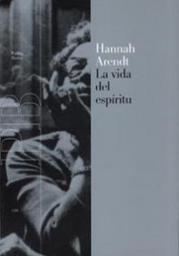 La vida del espíritu de Hannah Arendt