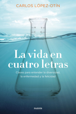 La vida en cuatro letras de Carlos López Otín