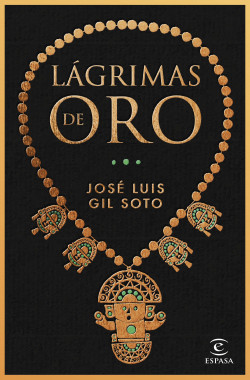 Lágrimas de oro de José Luis Gil Soto